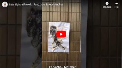 Zünden wir ein Feuer mit Fangzhou Safety Matches